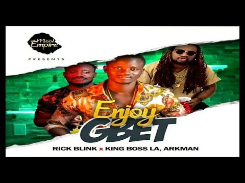 Rich Blink x King Boss La, Arkman_Enjoy Gbet ( Sierra Leone Music 2019 )