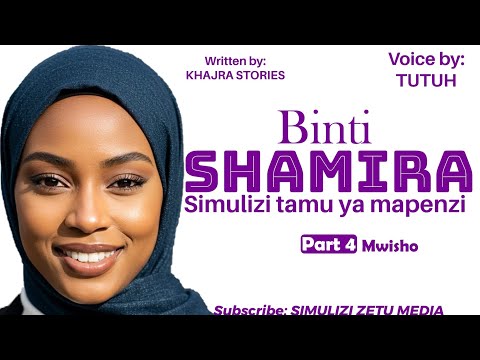 [Mwisho] SHAMIRA - Part 4 | Simulizi nzuri ya mapenzi
