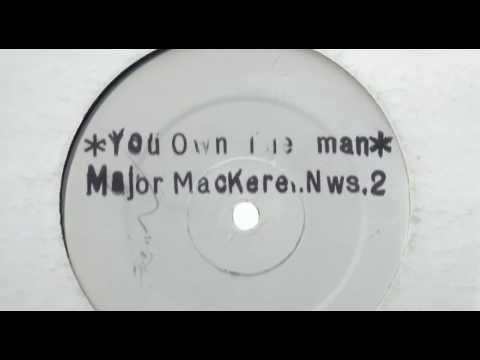 Major Mackerel  You Own The Man (12" 1993 Blank Label)