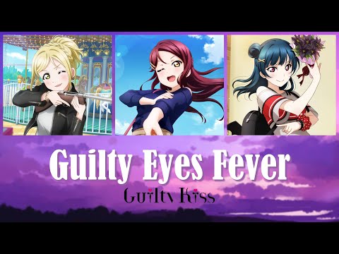 Guilty Kiss - Guilty Eyes Fever (Color Coded, Kanji, Romaji, Eng)