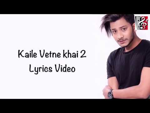 Kaile Vetne Khai 2 (Lyrics) | Almoda | Lyrical Video