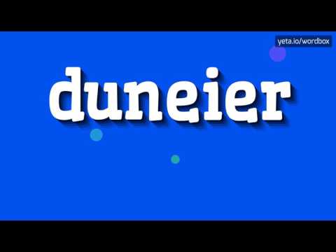 DUNEIER - HOW TO PRONOUNCE IT!?