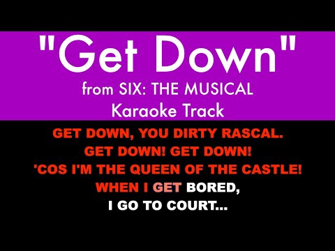 "Get Down" from Six: The Musical - Karaoke Track with Lyrics