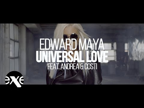 EDWARD MAYA FEAT ANDREA & COSTI - Universal Love (Official Video)