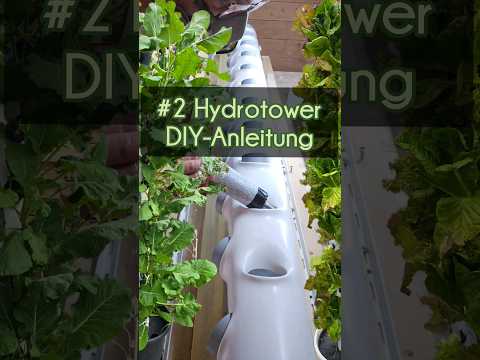 2. Teil #Hydrotower #selberbauen mit 33 #Gemüse Stationen. Mehr Infos im Kommentar #gardening