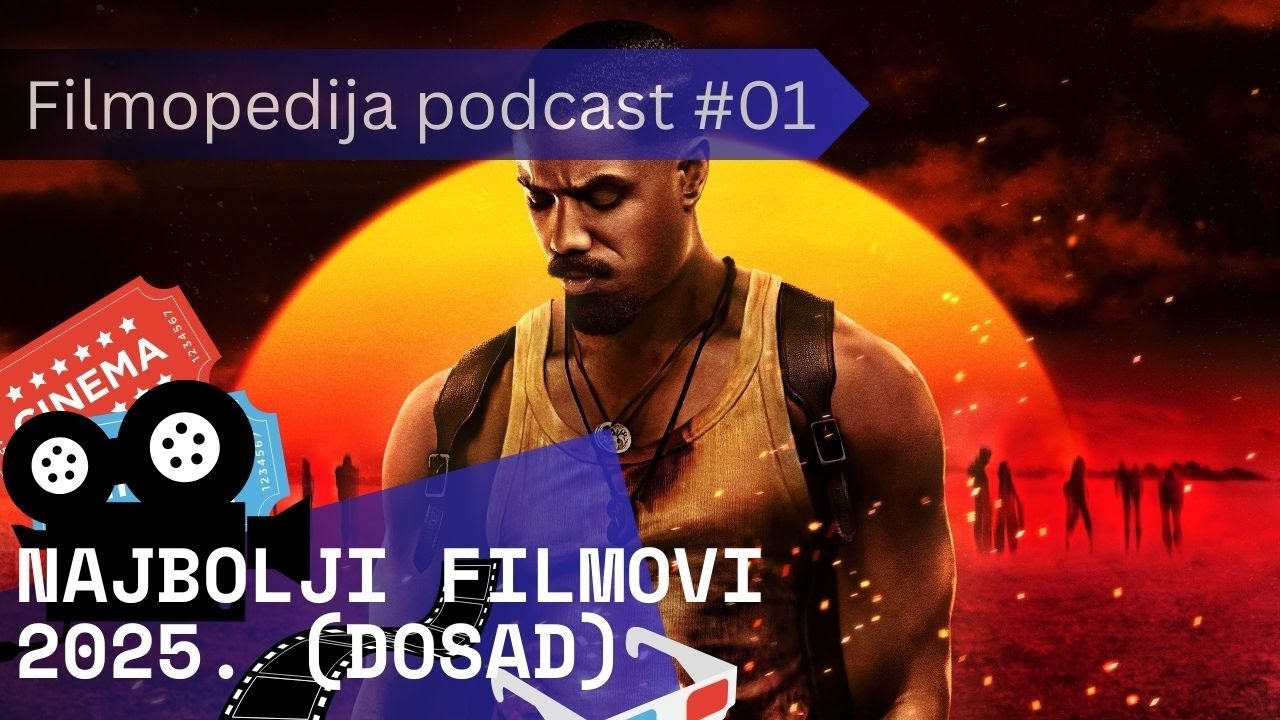 Najbolji filmovi 2025. godine (dosad) | Filmopedija podcast #1