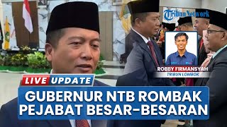Perombakan Pejabat Besar-besaran di NTB, 5 Pejabat Strategis Diturunkan Jabatan oleh Gubernur