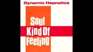 Dynamic Hepnotics - Soul Kind Of Feeling