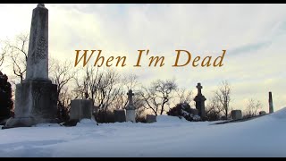 When I'm Dead