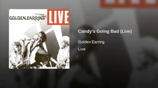 Candy&#39;s Going Bad (Live)