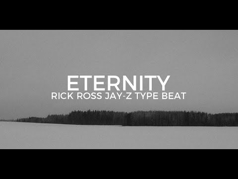 Rick Ross feat. JAY-Z type beat "Eternity"  ||  Free Type Beat 2019