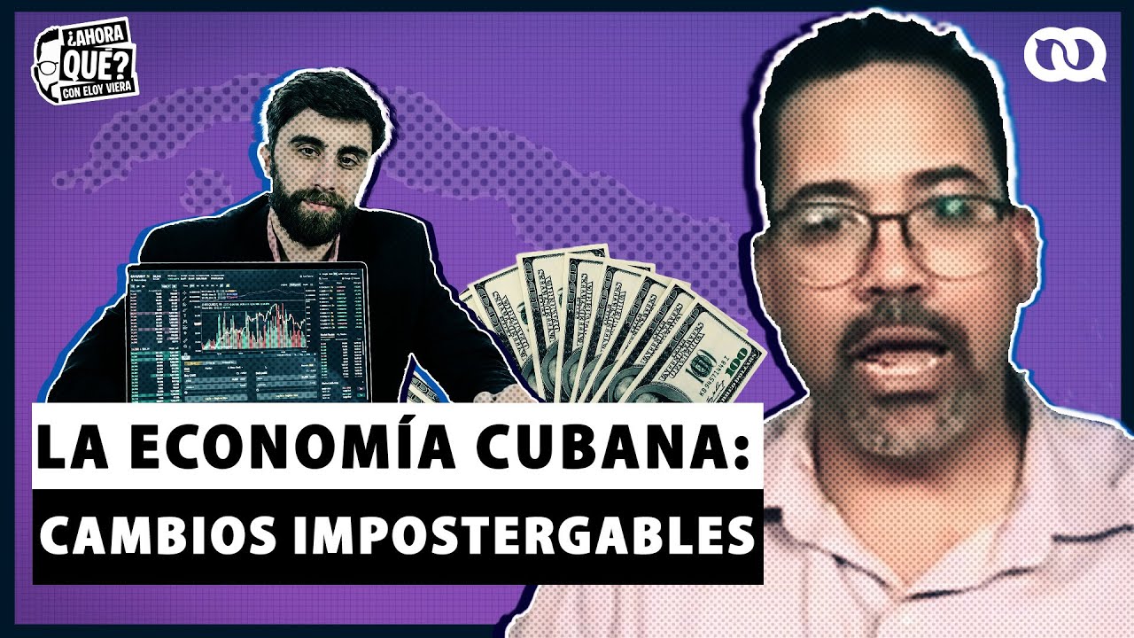 Reformas económicas impostergables en Cuba