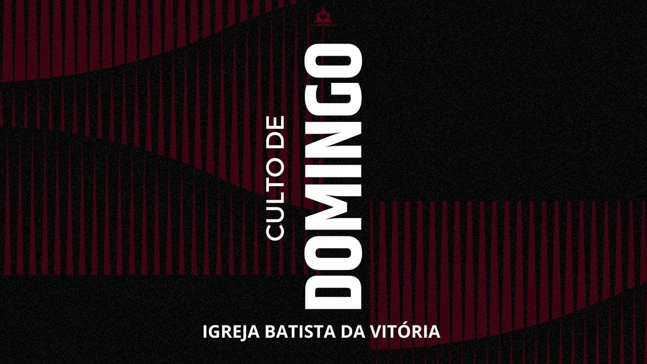 Culto de celebração 17/11/2024