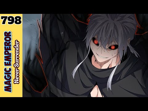 Ch. 798 | Magic Emperor | Never Surrender #magicemperor