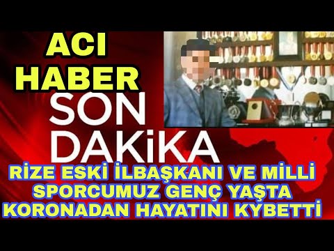 Sondakika Milli Sporcu ve Rize Eski İl Başkanından ACI HABER !! Genç Yaşta Hayata Veda Etti !!