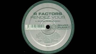 R Factors - Rendez Vous (Rhythm Unlimited Remix)