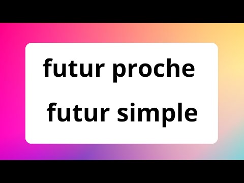 Futur proche / futur simple