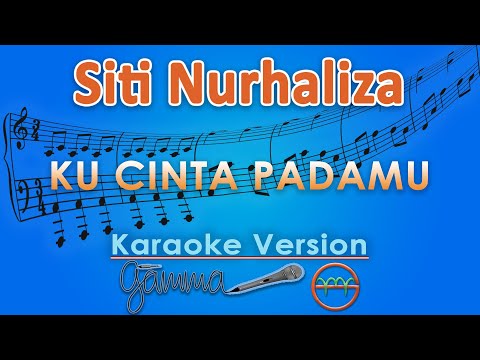 Siti Nurhaliza - Aku Cinta Padamu (Karaoke) by GMusic