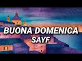 Sayf - BUONA DOMENICA (Testo)