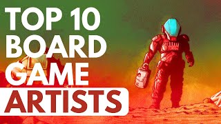 Top 10 Board Game Artists