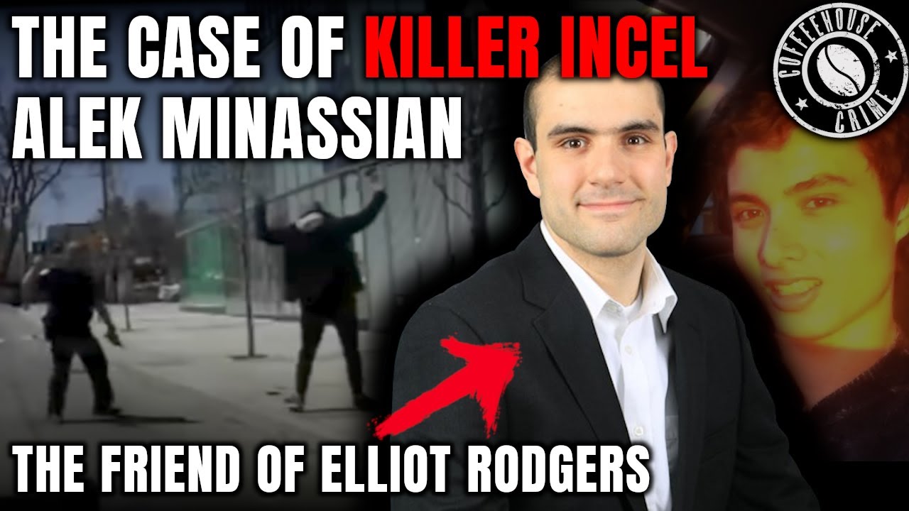The Killer Incel | The Delusional Case of Alek Minassian | Toronto Van Attack