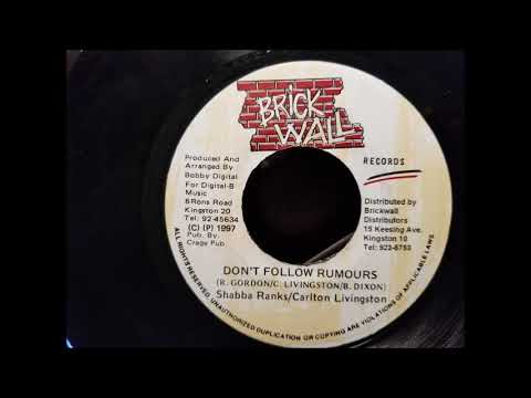 Shabba Ranks and Carlton Livingston - Don't Follow Rumors - Brick Wall 7