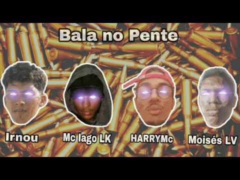 Bala no Pente - Irnou × Mc Iago LK × HARRYMc × Moisés LV  (prod.SeriouzBeats)