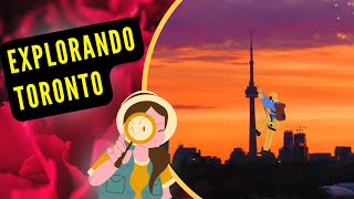 Explorando Toronto. Venha conhecer Toronto, a cidade mais famosa do Canada!