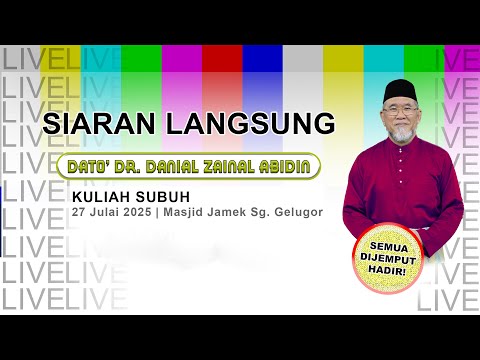 Kuliah Subuh:  | Dato' Dr. Danial Zainal Abidin