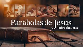 Parábolas de Jesus Sobre Finanças