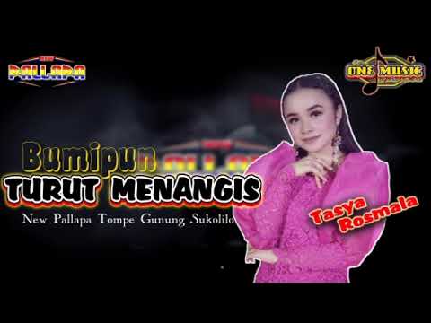 BUMIPUN TURUT MENANGIS Tasya Rosmala NEW PALLAPA TOMPE SUKOLILO