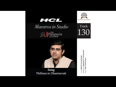 Thillana in Dharmavati | Sikkil Gurucharan | Vocal | Carnatic Music | Maestros In Studio