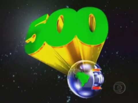 Vinheta: Brasil 500 Anos - Globo (2000)