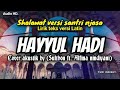 HAYYUL HADI Sholawat Santri Njoso Audio HD Teks Latin Cover By Sulthon Ft Alfina Nindiyani