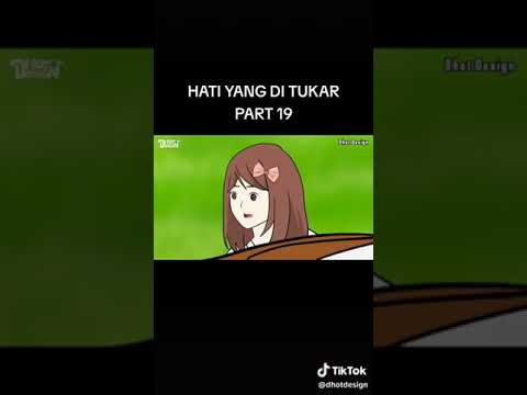 DHOT&KONA HATI YANG DITUKAR PART 19