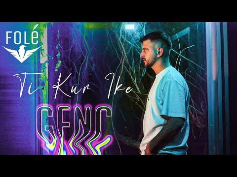 GENC - TI KUR IKE (Prod. by Dard)