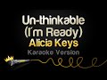 Alicia Keys Un Thinkable I M Ready Karaoke Version