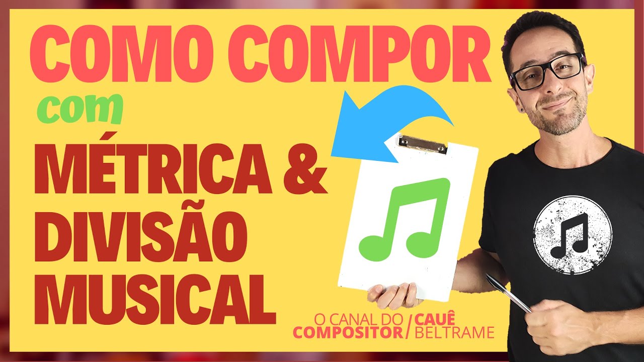 Como Compor Música | APRENDA ISSO AGORA | Super Aula Prática | Métrica e Divisão Rítmica