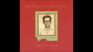 Always Been Alone - Pip Proud and Tom Carter