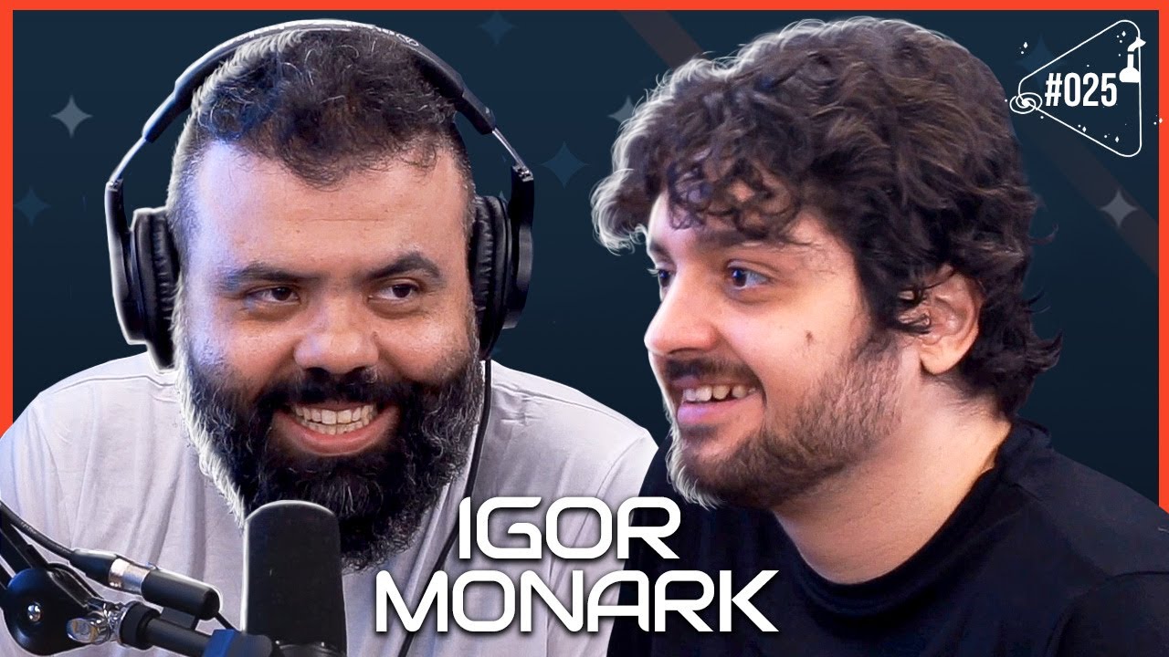 IGOR E MONARK [FLOW PODCAST] - Ciência Sem Fim #25