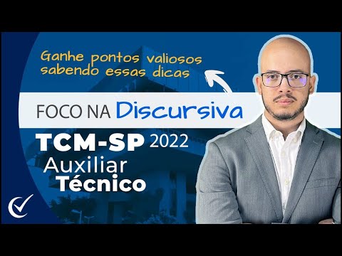 Foco na Discursiva TCM-SP (2022) pós-edital - Auxiliar TÉCNICO de Controle Externo - Vunesp
