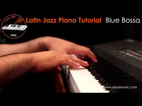 DRJASSMUSIC - Blue Bossa (Latin Jazz Piano)