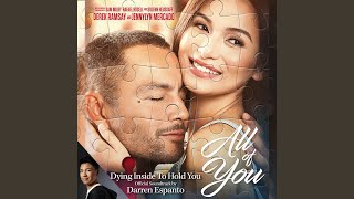 Dying Inside To Hold You (From &quot; All Of You&quot; Official Soundtrack)