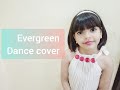Evergreen | dance cover | perfored by misty | ### |