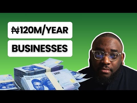 Nigerian Business Ideas That Can Make You 10 Million Naira Per Month