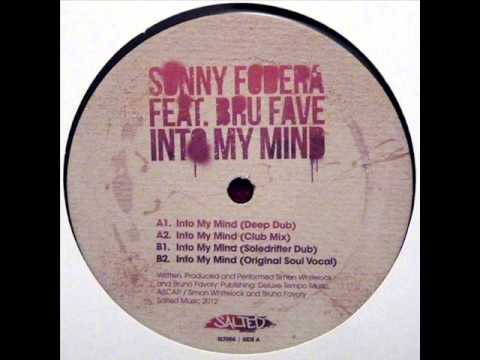 SONNY FODERA FT BRU FAVE - INTO MY MIND (SOLEDRIFTER DUB)