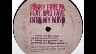SONNY FODERA FT BRU FAVE - INTO MY MIND (SOLEDRIFTER DUB)