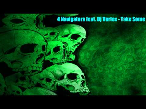 4 Navigators feat. Dj Vortex @ Take Some