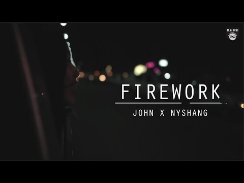 JOHN RAI x NYSHANG - FIREWORK (OFFICIAL MUSIC VIDEO)