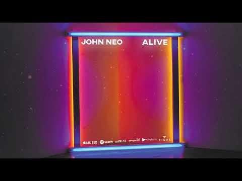 John Neo - Alive (Official Single)